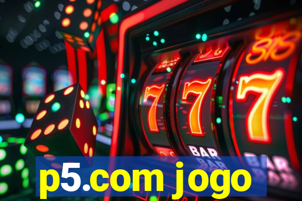 p5.com jogo