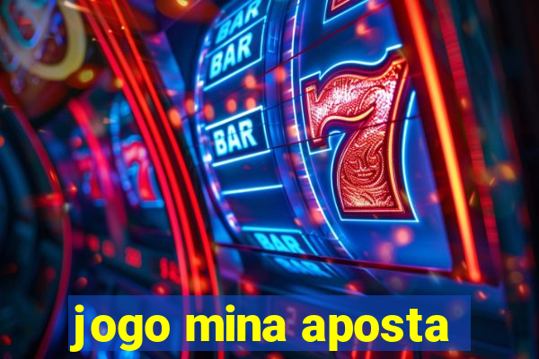 jogo mina aposta