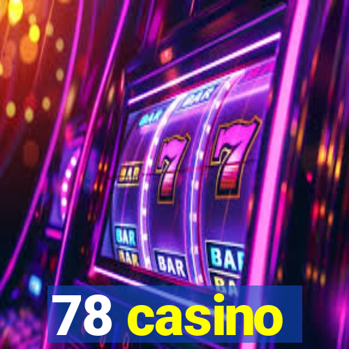 78 casino