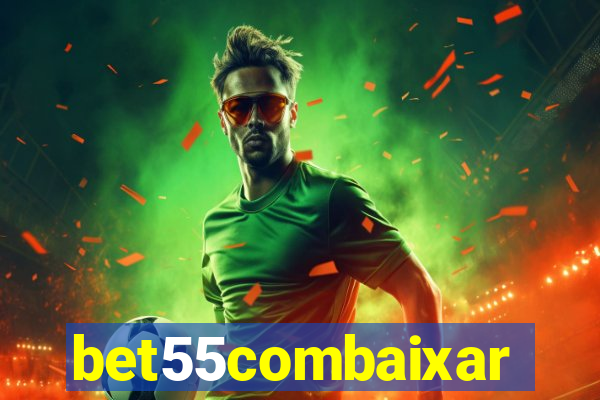 bet55combaixar