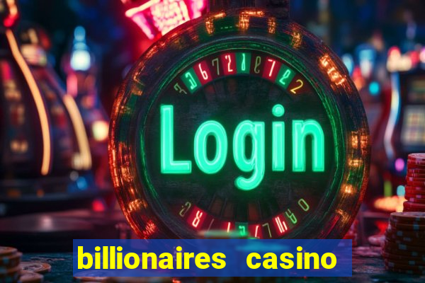 billionaires casino free chips