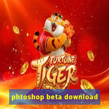 phtoshop beta download