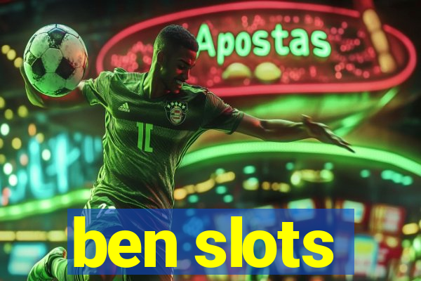 ben slots