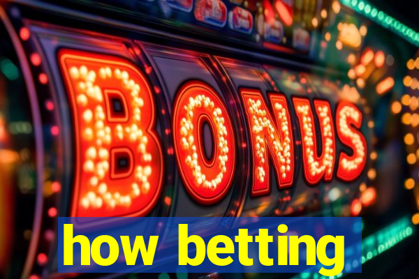 how betting