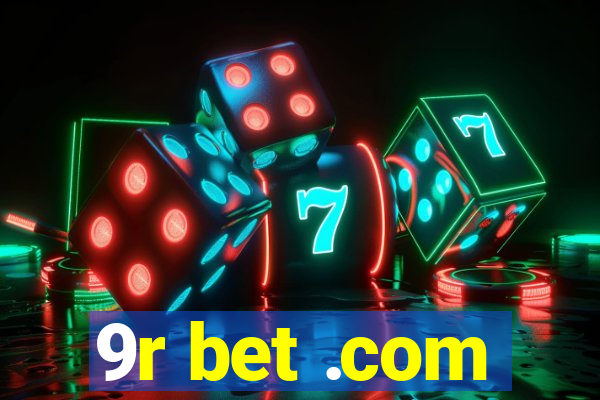 9r bet .com