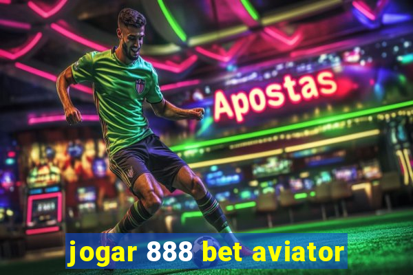 jogar 888 bet aviator