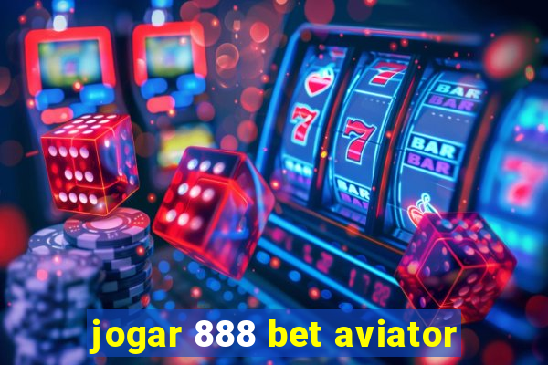 jogar 888 bet aviator