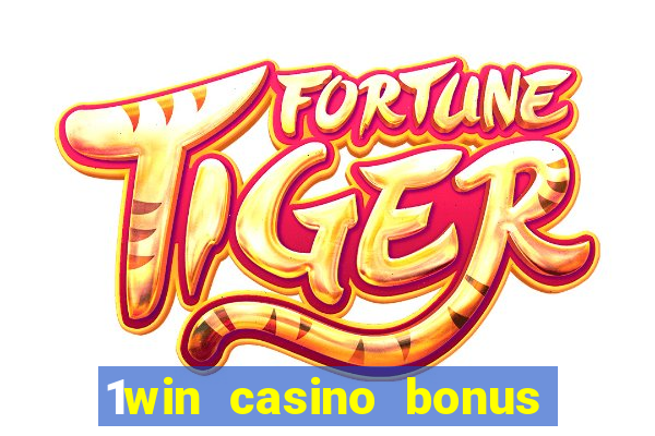 1win casino bonus how to use