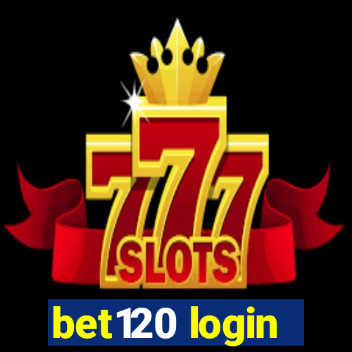 bet120 login