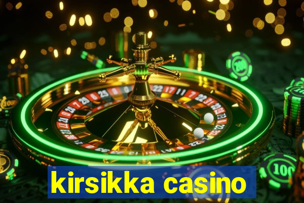 kirsikka casino