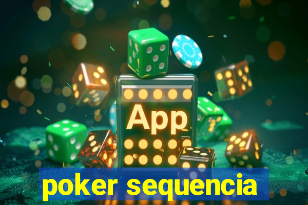 poker sequencia