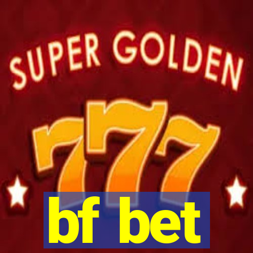 bf bet