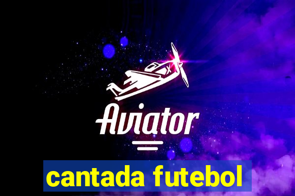 cantada futebol