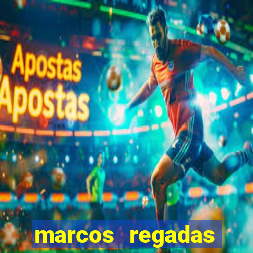 marcos regadas filho fortuna