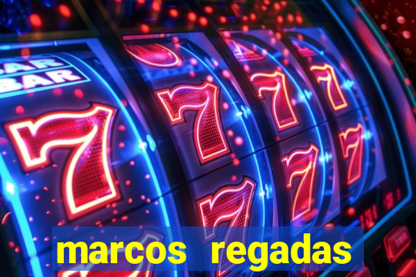 marcos regadas filho fortuna