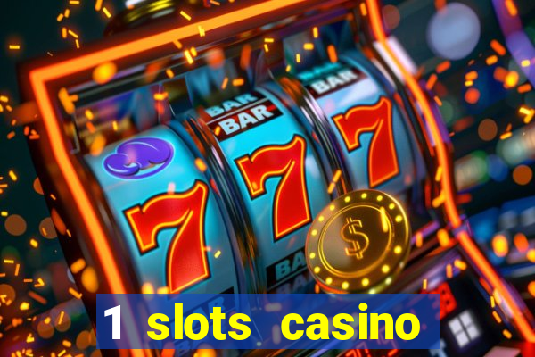 1 slots casino официальный сайт