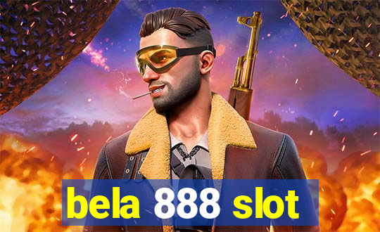 bela 888 slot