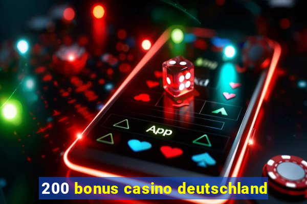 200 bonus casino deutschland