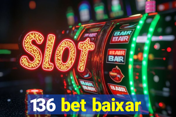 136 bet baixar