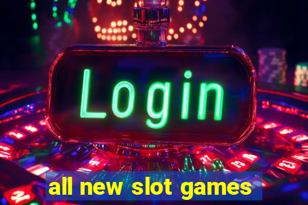 all new slot games