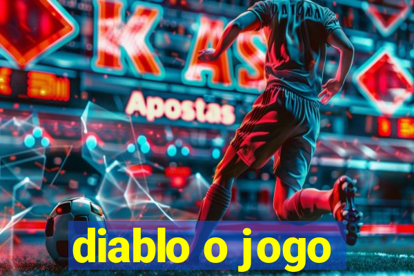 diablo o jogo