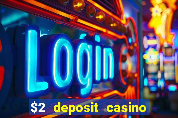 $2 deposit casino nz free spins