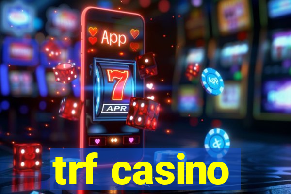 trf casino