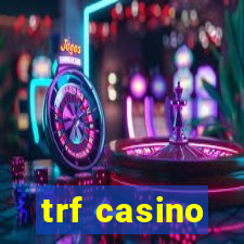 trf casino