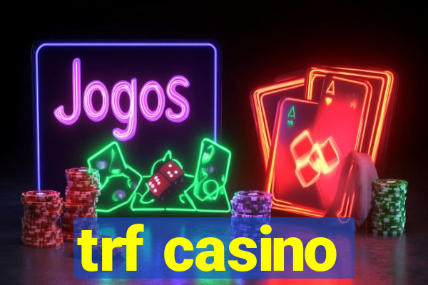 trf casino