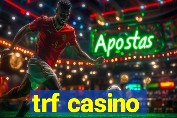 trf casino