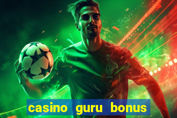 casino guru bonus sem deposito