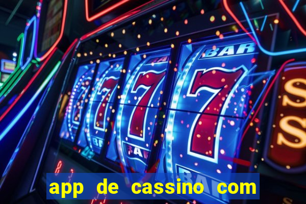 app de cassino com b么nus gr谩tis