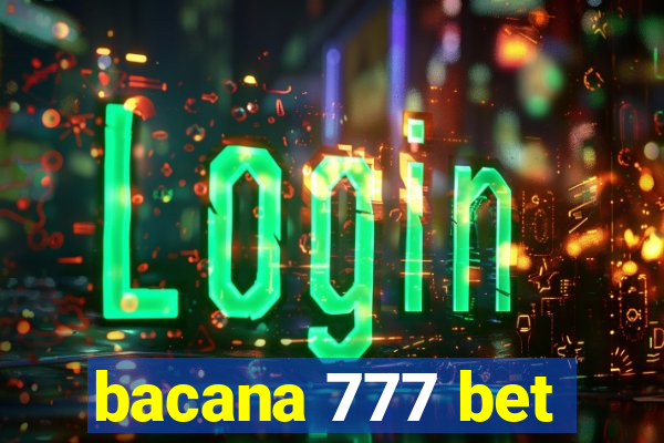 bacana 777 bet