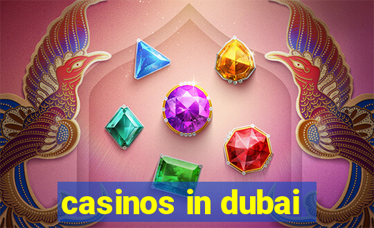 casinos in dubai