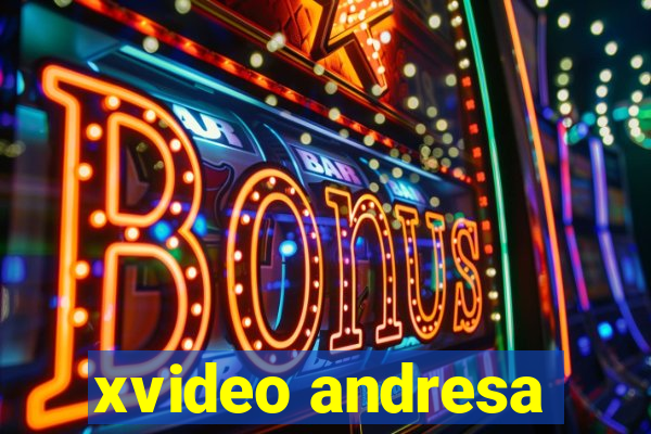 xvideo andresa