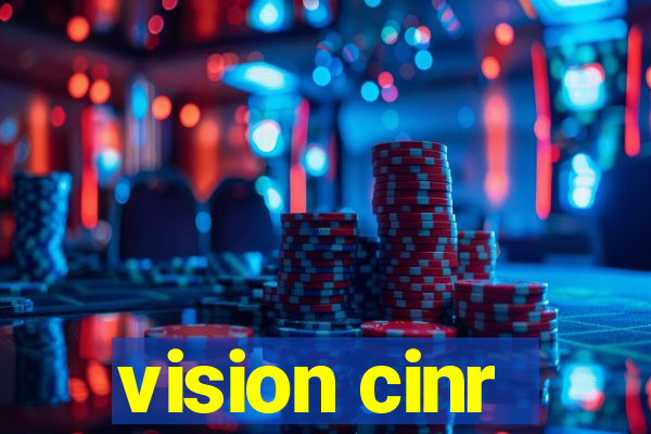 vision cinr