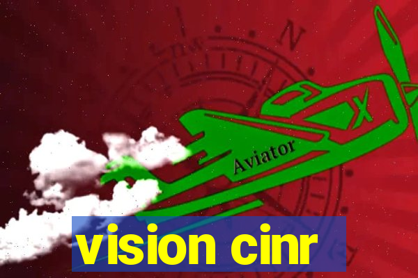 vision cinr