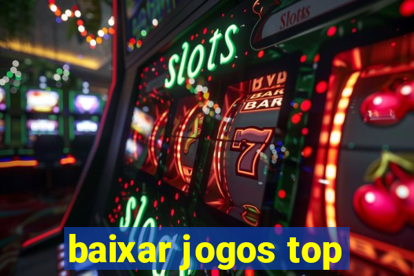 baixar jogos top