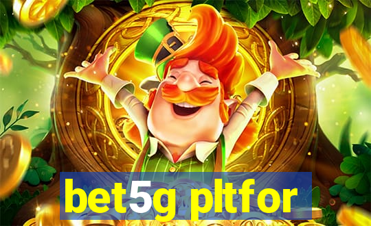 bet5g pltfor