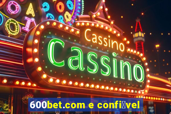 600bet.com e confi谩vel