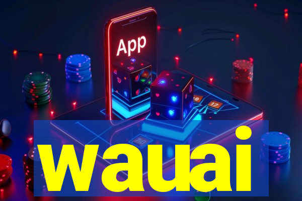 wauai