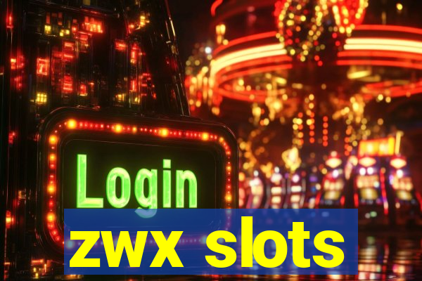 zwx slots