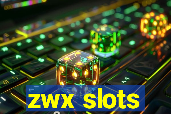 zwx slots