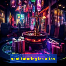 ssat tutoring los altos