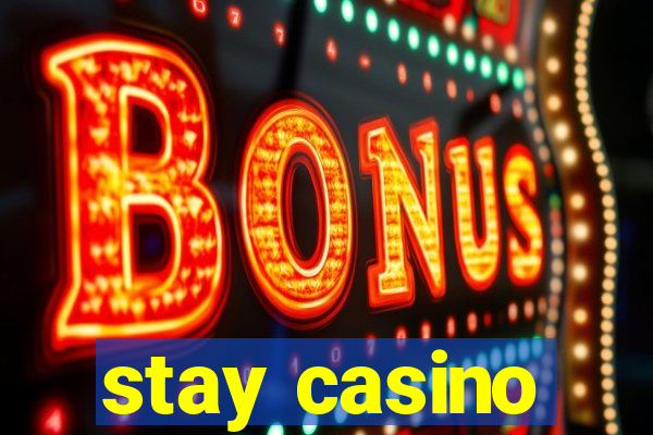 stay casino