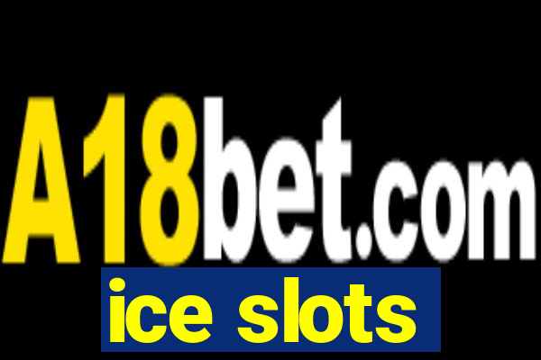 ice slots