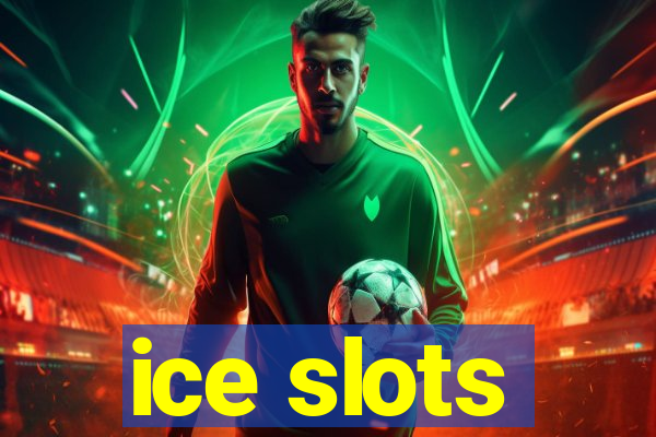 ice slots