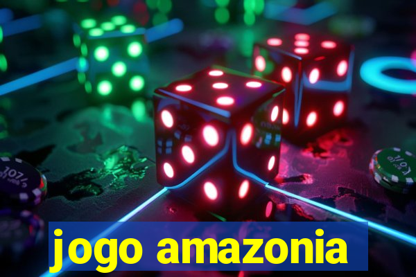 jogo amazonia