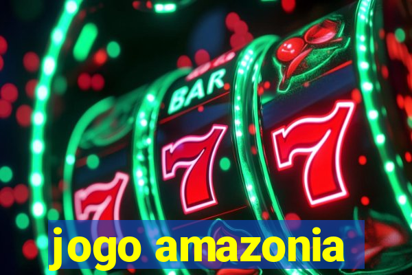 jogo amazonia