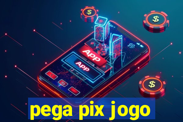 pega pix jogo